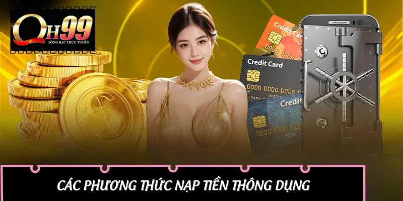 Các phương thức nạp tiền thông dụng